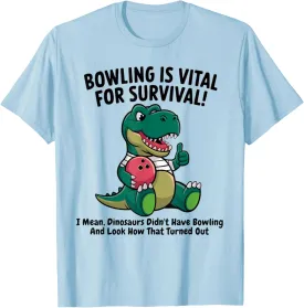 Bowling Is Vital For Survival Cute Womens Kids Youth Girls T-Shirt