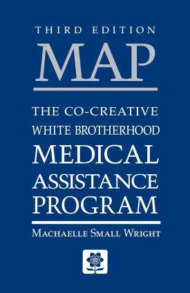 MAP: The Co-Creative White Brotherhood Medical Assistance Program Paperback  October 30, 2006